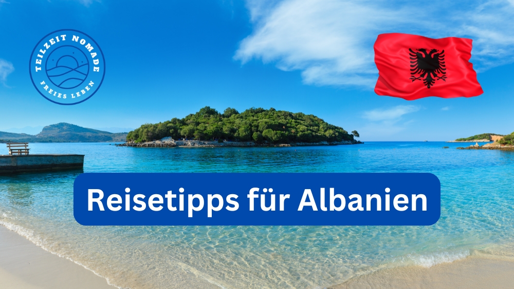 Reisetipps für Albanien